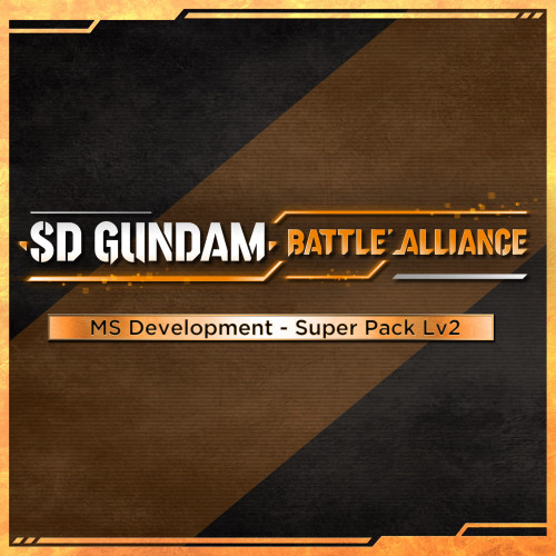 SD GUNDAM BATTLE ALLIANCE MS Development - Super Pack Lv2