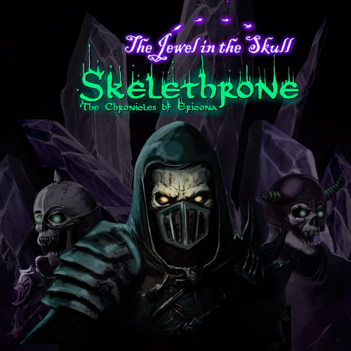 Skelethrone: The Chronicles of Ericona - The Jewel in the Skull
