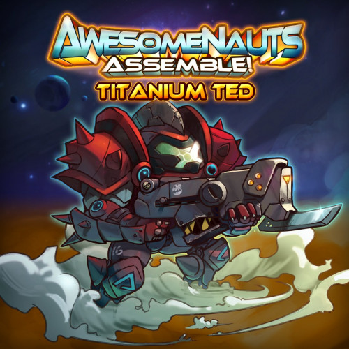 Облик — Titanium Ted - Awesomenauts Assemble!