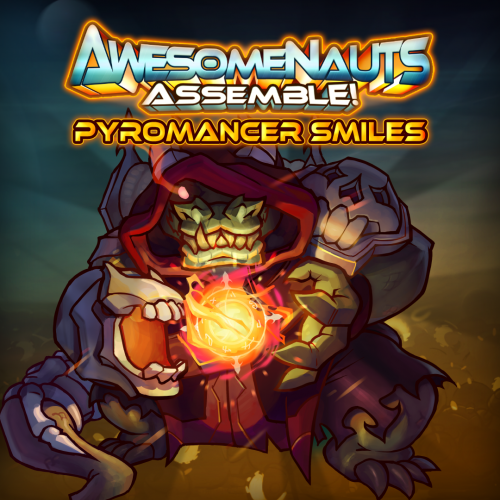 Облик — Pyromancer Smiles - Awesomenauts Assemble!