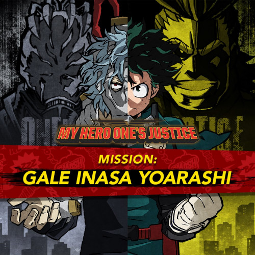 MY HERO ONE'S JUSTICE Additional Mission: Gale