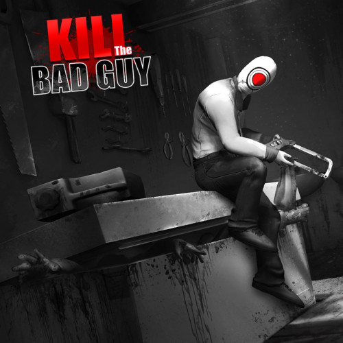 Kill The Bad Guy