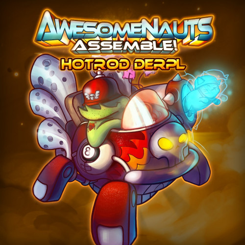 Облик — Hotrod Derpl - Awesomenauts Assemble!