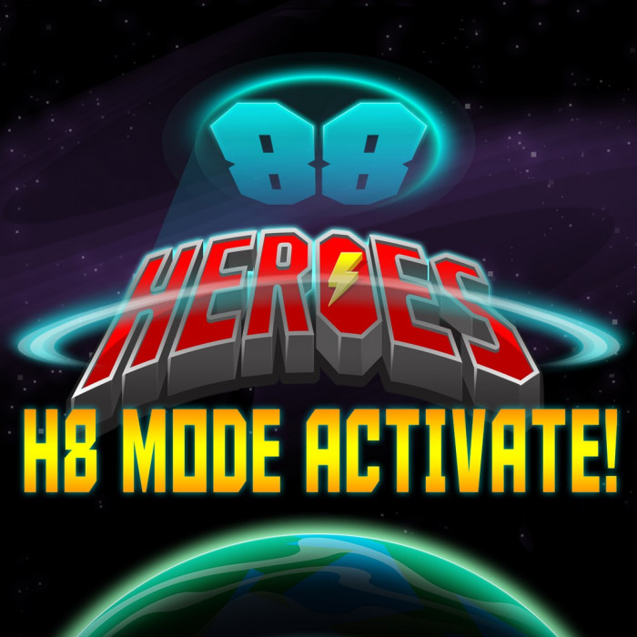 88 Heroes - H8 Mode Activate!