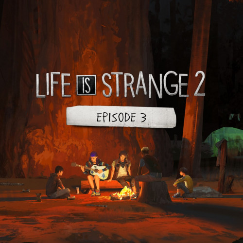 Life is Strange 2: эпизод 3