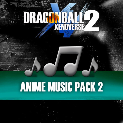 DRAGON BALL XENOVERSE 2 - Anime Music Pack 2