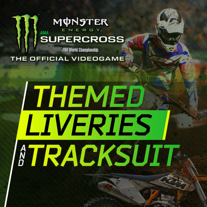 Monster Energy Supercross - Themed Liveries and Tracksuits