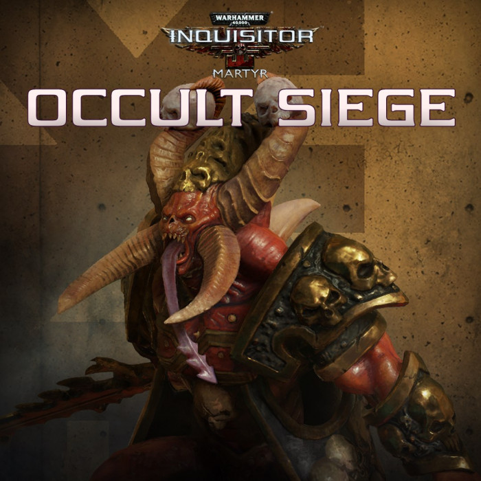 Warhammer 40,000: Inquisitor - Martyr | Occult Siege