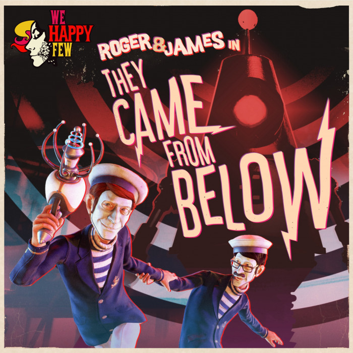 We Happy Few - Roger & James in They Came From Below