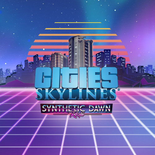 Cities: Skylines - Synthetic Dawn Radio