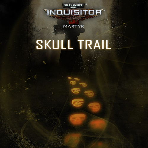 Warhammer 40,000: Inquisitor Martyr | Skull trail