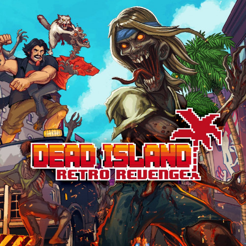 Dead Island Retro Revenge