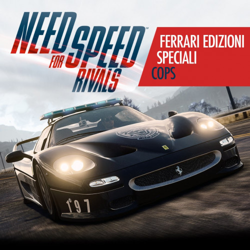 Need for Speed™ Rivals Ferrari Edizioni Speciali - Полицейские