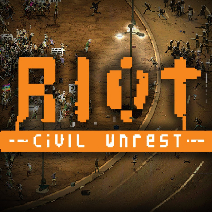 RIOT: Civil Unrest