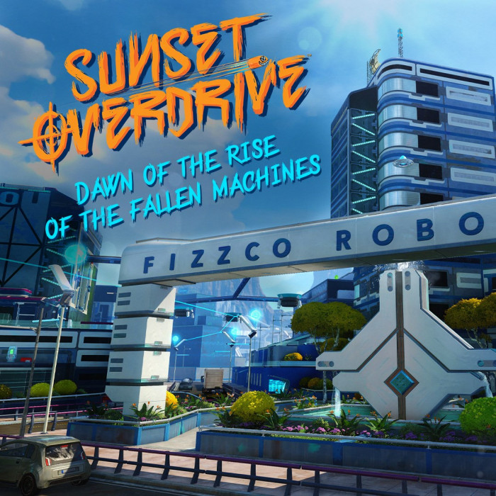 Sunset Overdrive и дополнение 'Рассвет восстания падших машин'