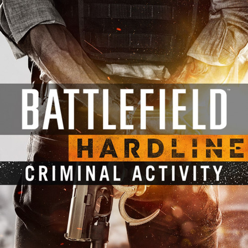 Battlefield™ Hardline. Преступность