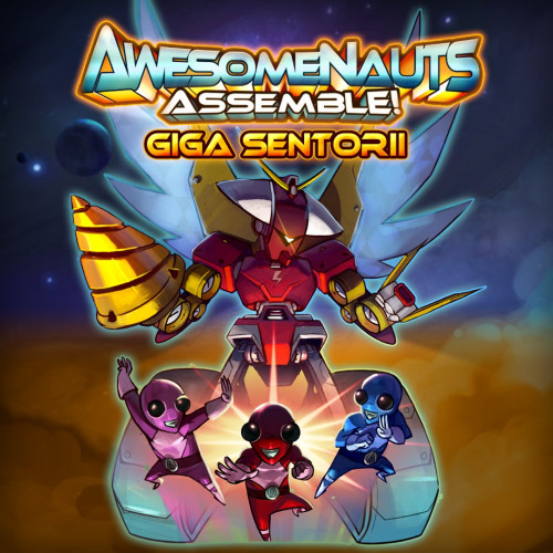 Облик — Giga Sentorii - Awesomenauts Assemble!