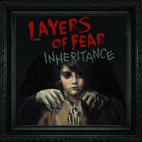 Layers of Fear: Inheritance